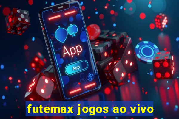 futemax jogos ao vivo